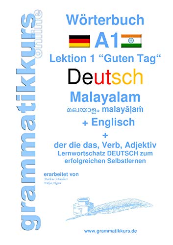 Wörterbuch Deutsch - Malayalam (Indien) - Englisch: Lernwortschatz A1 Lektion 1 „Guten Tag“ Sprachkurs Deutsch zum erfolgreichen Selbstlernen für ... Deutsch - Malayalam - Englisch A1 A2 B1) von Books on Demand