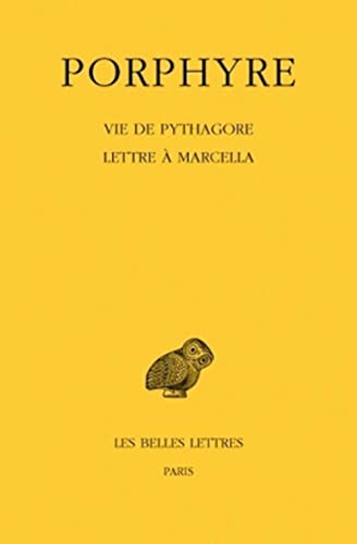 Porphyre, Vie de Pythagore. - Lettre a Marcella (Collection Des Universites De France, Band 285) von Les Belles Lettres