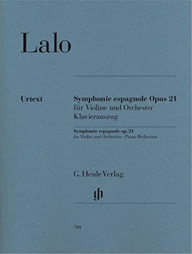 Symphonie Espagnole d-Moll Op 21. Violine, Klavier: Besetzung: Violine und Klavier (G. Henle Urtext-Ausgabe) Symphonie Espagnole d-Moll Op 21. Violine, Klavier: Besetzung: Violine und Klavier (G. Henle Urtext-Ausgabe)