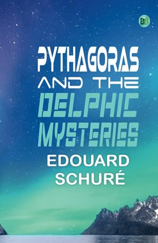 Pythagoras and the Delphic Mysteries von Zinc Read