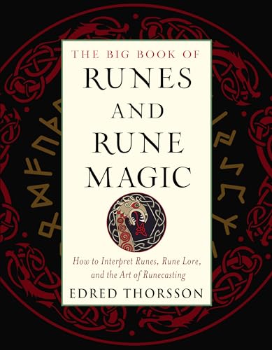 The Big Book of Runes and Rune Magic: How to Interpret Runes, Rune Lore, and the Art of Runecasting (Weiser Big Book)