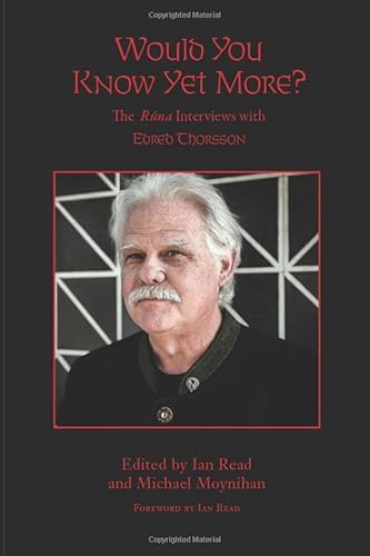 Would You Know Yet More?: The Rûna Interviews with Edred Thorsson von Independently published