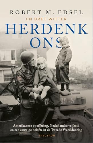 Herdenk ons: Amerikaanse opoffering, Nederlandse vrijheid en een eeuwige belofte in de Tweede Wereldoorlog Herdenk ons: Amerikaanse opoffering, Nederlandse vrijheid en een eeuwige belofte in de Tweede Wereldoorlog von Spectrum