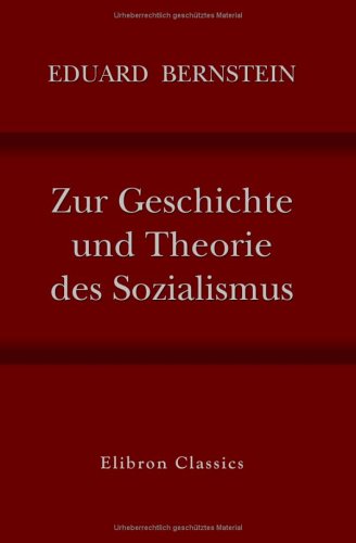 Zur Geschichte und Theorie des Sozialismus: Gesammelte Abhandlungen von Adamant Media Corporation