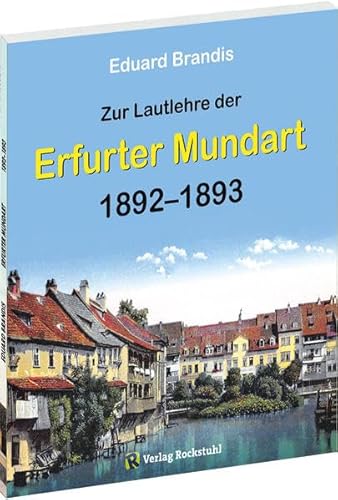Zur Lautlehre der ERFURTER MUNDART 1892-1893 von Rockstuhl Verlag