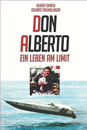 Don Alberto: Ein Leben am Limit von Independently published