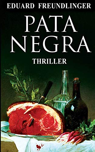 Pata Negra: Andalucía Thriller von Independently Published