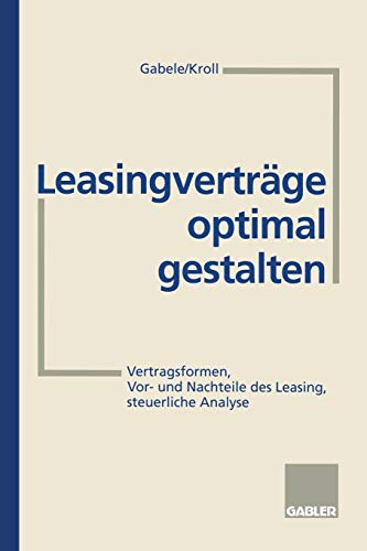 Leasingverträge optimal gestalten von Gabler Verlag