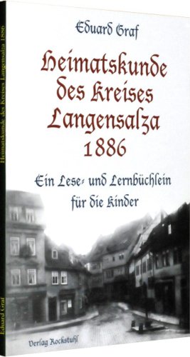 Heimatskunde des Kreises Langensalza 1886: Ein Heimatkunde Lese- und Lernbüchlein für die Kinder von Rockstuhl, H