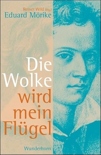 Die Wolke wird mein Flügel - Gedichte von Wunderhorn,