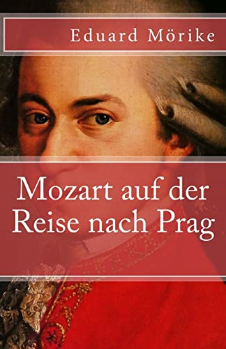 Mozart auf der Reise nach Prag (Klassiker der Weltliteratur, Band 13)