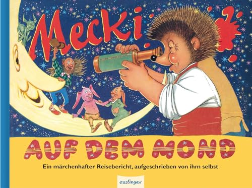 Kulthelden: Mecki auf dem Mond: Der Kult-Igel im Retro-Bilderbuch