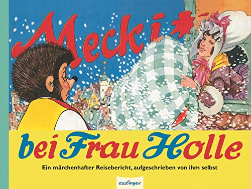 Kulthelden: Mecki bei Frau Holle: Der Kult-Igel im Retro-Bilderbuch von Esslinger Verlag