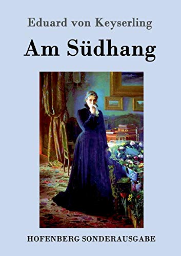 Am Südhang: Erzählung Am Südhang: Erzählung