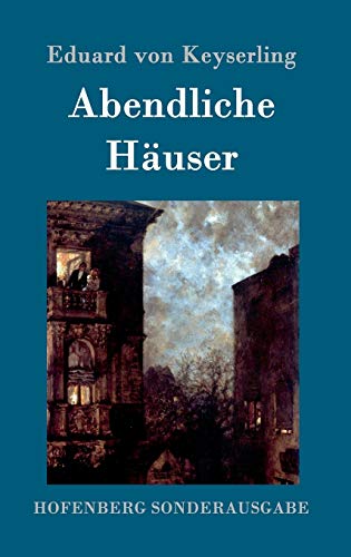 Abendliche Häuser: Roman von Zenodot Verlagsgesellscha