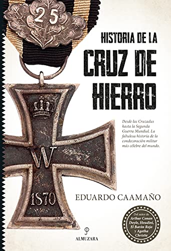 Historia de la Cruz de Hierro: La condecoración militar más célebre del mundo