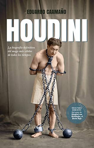 Houdini: La biografía definitiva del mago más célebre de todos los tiempos (Memorias y biografías) von Almuzara