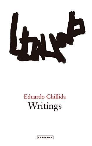 Eduardo Chillida: Writings (Blow Up) von LA FABRICA
