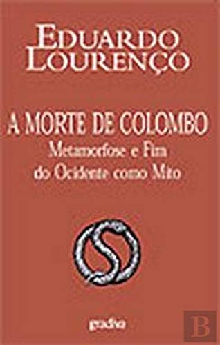 A Morte de Colombo (Portuguese Edition) [Paperback] Eduardo Lourenço