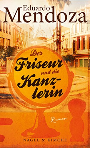 Der Friseur und die Kanzlerin: Roman