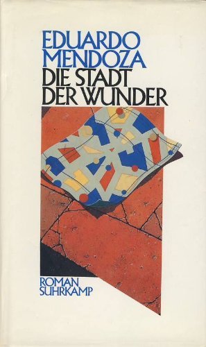 Die Stadt der Wunder: Roman (Weisses Programm Spanien) von Suhrkamp