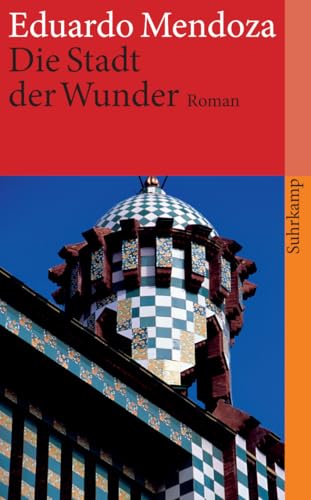 Die Stadt der Wunder. Roman von Suhrkamp Verlag AG