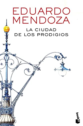 La ciudad de los prodigios (Biblioteca Eduardo Mendoza) von Booket