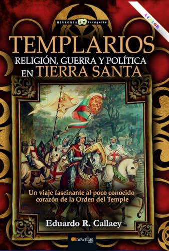 Templarios: Religión, guerra y política en Tierra Santa (Historia incógnita) von Ediciones Nowtilus