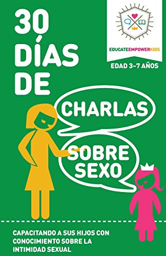 30 Dias de Charlas Sobre Sexo, edad 3-7: Capacitando a sus hijos con conocimiento sobre la intimidad sexual von Rising Parent Media
