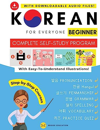 Korean For Everyone - Complete Self-Study Program : Beginner Level: Pronunciation, Writing, Korean Alphabet, Spelling, Vocabulary, Practice Quiz With Audio Files (Beginner Korean) von NEW AMPERSAND PUBLISHING