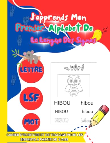 J'apprends Mon Premier Alphabet De La Langue Des Signes: Cahier D'Activité pour Apprendre L’Alphabet LSF |livre D’Ecriture Pour Enfants A Partir De 3 Ans