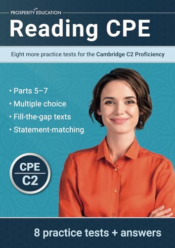 Reading CPE: Eight more practice tests for the Cambridge C2 Proficiency: Eight more practice tests for the Cambridge C2 Proficiency: Eight more ... Cambridge C1 Advanced (Cambridge C2 English) von Prosperity Education