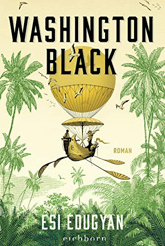 Washington Black: Roman von Eichborn Verlag