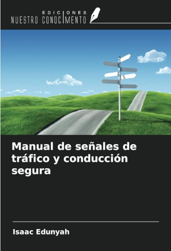 Manual de señales de tráfico y conducción segura von Ediciones Nuestro Conocimiento