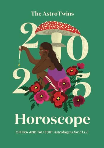 The AstroTwins 2025 Horoscope: The Complete Yearly Astrology Guide for Every Zodiac Sign von Astrostyle Publishing