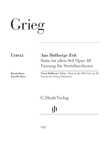 Grieg: Aus Holbergs Zeit op. 40; Kontrabass von G. Henle Verlag