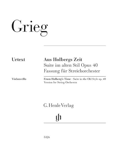Grieg: Aus Holbergs Zeit op. 40; Violoncello von G. Henle Verlag