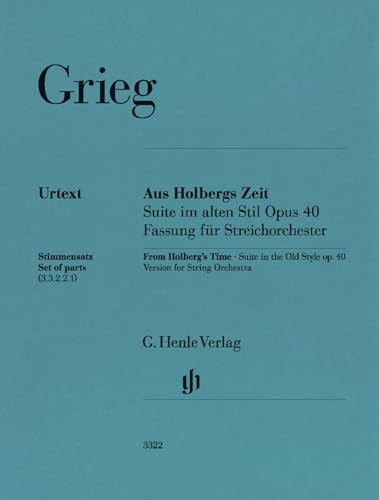 Grieg: Aus Holbergs Zeit op. 40. Fassung für Streichorchester; Streichersatz von G. Henle Verlag