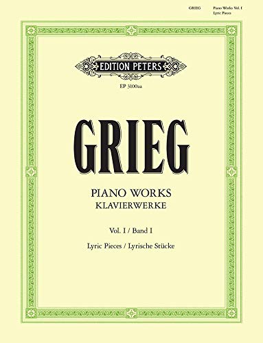 Klavierwerke - Band 1: Lyrische Stücke - Hefte 1 - 10 / URTEXT: Ausgabe nach der Edvard-Grieg-Gesamtausgabe, Band 1, hgg. vom Edvard-Grieg-Komitee, Oslo (Edition Peters)