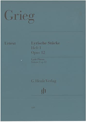 Lyrische Stücke Heft I, op. 12. Klavier: Besetzung: Klavier zu zwei Händen (G. Henle Urtext-Ausgabe) Lyrische Stücke Heft I, op. 12. Klavier: Besetzung: Klavier zu zwei Händen (G. Henle Urtext-Ausgabe)