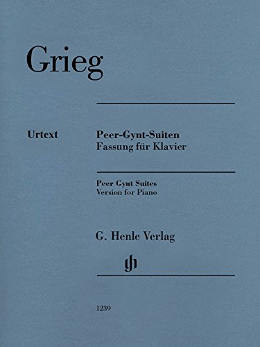 Peer-Gynt-Suiten, Fassung für Klavier 2ms: Instrumentation: Piano solo (G. Henle Urtext-Ausgabe) Peer-Gynt-Suiten, Fassung für Klavier 2ms: Instrumentation: Piano solo (G. Henle Urtext-Ausgabe)