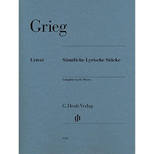 Sämtliche Lyrische Stücke für Klavier: Instrumentation: Piano solo (G. Henle Urtext-Ausgabe) Sämtliche Lyrische Stücke für Klavier: Instrumentation: Piano solo (G. Henle Urtext-Ausgabe)