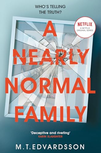 A Nearly Normal Family: A Gripping, Page-turning Thriller with a Shocking Twist - now a major Netflix TV series