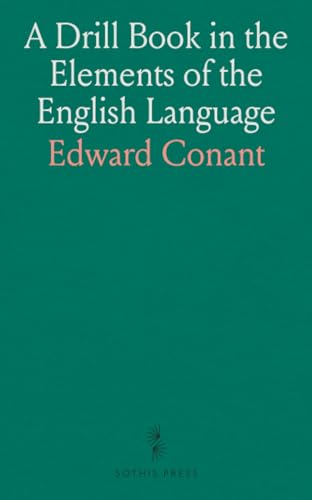 A Drill Book in the Elements of the English Language A Drill Book in the Elements of the English Language von Sothis Press