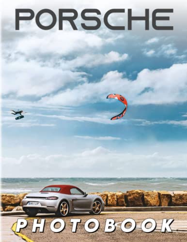 Porsche Photo Book: Super Car Porsche Photo Album With 40 High Quality Pictures | Gift For Fan Of All Ages von Independently published