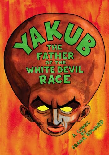 Yakub: The Father of the White Devil Race