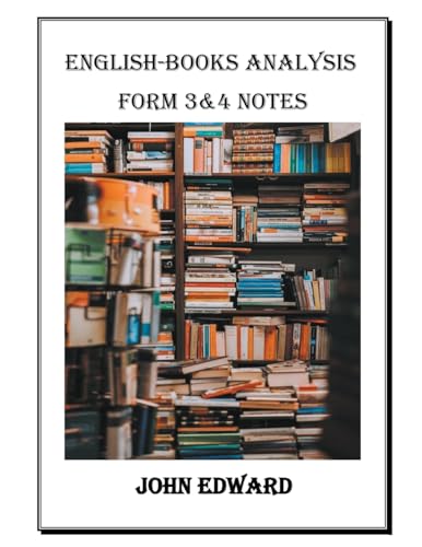 ENGLISH BOOKS ANALYSIS FORM 3&4 von John Edward
