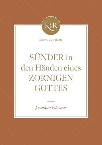 Sünder in den Händen eines zornigen Gottes: Kleine VOH-Reihe