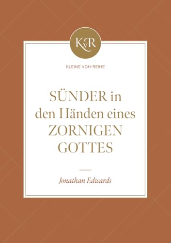 Sünder in den Händen eines zornigen Gottes: Kleine VOH-Reihe