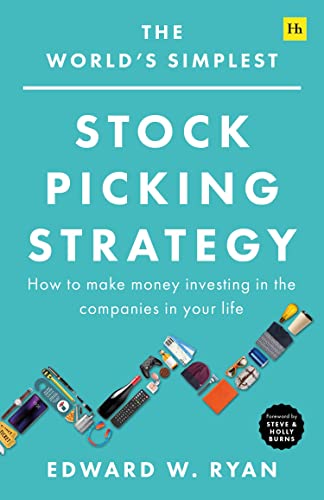 The World's Simplest Stock Picking Strategy: How to Make Money Investing in the Companies in Your Life von Harriman House Publishing